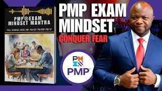 PMP Exam MINDSET: How to Conquer PMP FEAR