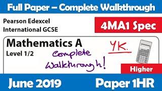 June 2019 Edexcel IGCSE Maths A - Paper 1HR Higher - Complete Walkthrough (4MA1)