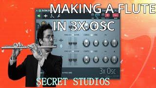 FLUTE Sound Design in 3X Osc | Secret Studios