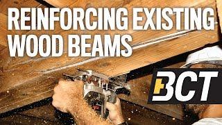 How to Reinforce Existing Wooden Beams and Columns