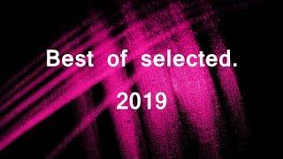 Best of selected mix 2019