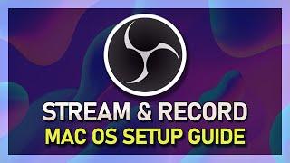How To Stream & Record w/ OBS Studio on Mac OS – Complete Guide
