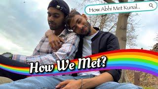 How We Met? (Gay Couple Love Story)| Kunal & Abhi️