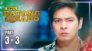 FPJ's Batang Quiapo | Episode 454 (3/3) | November 12, 2024