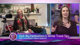 Dark-Sky Destinations & Winter Travel Tips With Travel Expert Adeina Anderson