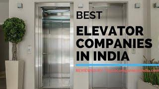 Top 10 Elevator Companies in India | Best Lift Companies