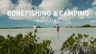 Bonefishing and Camping on a remote island | BAHAMAS