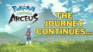 The Journey Continues with Legends Arceus