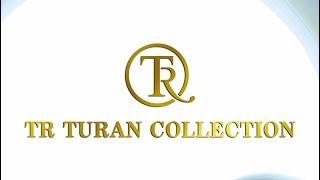 TR TURAN COLLECTION