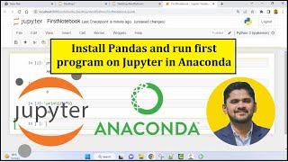 How to Install Pandas in Jupyter Notebook on Anaconda | Run first program | Updated 2023