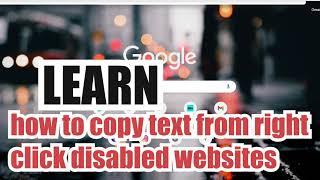 How to Copy Text from Right click disabled websites