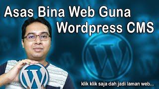 Tutorial Belajar Asas Wordpress CMS - Bina laman web dengan mudah