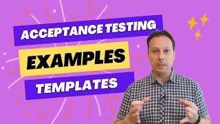 What is Acceptance Testing, Examples and Templates (Scrum)