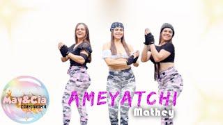 Ameyatchi - Mathey / May&Cia (Coreografia)