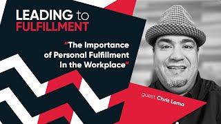 The Importance of Personal Fulfillment in the Workplace with Chris Lema