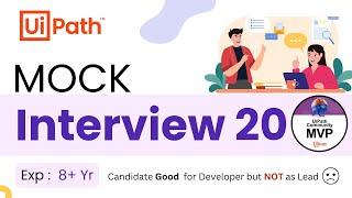  20. UiPath Interview Preparation | Mock Interview | 7.5 Year | UiPath Interview Question & Answers