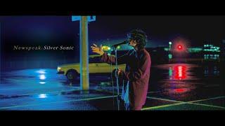 Newspeak - Silver Sonic (Official Music Video)