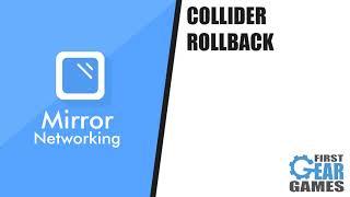 Unity Multiplayer With Mirror - Collider Rollback [v3] (Project)