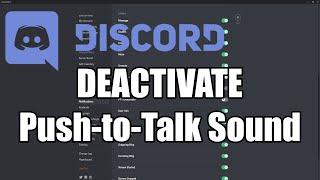 Discord - Deactivate Push-to-Talk Sound [Tutorial/2021]