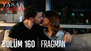 Yasak Elma 160. Bölüm Fragmanı