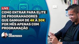 Como entrar para a Elite de programadores que ganha de 4k à 30k por mes apenas com programação