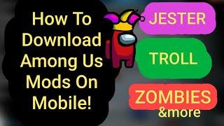 How To Download Among Us Mods On Mobile Tutorial 2021! (Android)