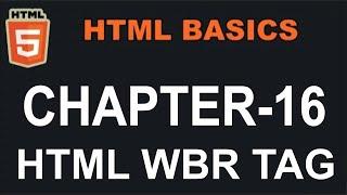 HTML CHAPTER 16    (WBR TAG)