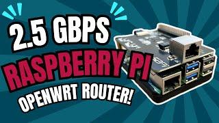 A Raspberry Pi 5 OpenWRT Router with 2.5Gbps LAN!