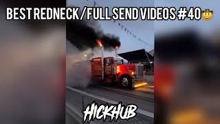 BEST REDNECK/FULL SEND VIDEOS #40