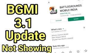 bgmi update not showing in play store / bgmi 3.1 update not showing