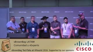 VMworld 2016 #vBrownbag LATAM Communidad y vExperts