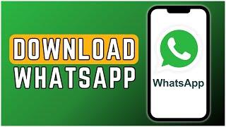 How To Download WhatsApp On iPhone? 2024