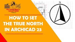 How to Set the True North in ArchiCAD 23