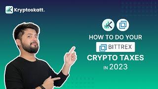 How To Do Your Bittrex Crypto Taxes in 2023 Stress-free With Kryptos