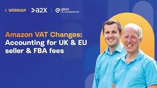 Amazon VAT changes: Accounting for UK & EU seller & FBA fees [October 2024 UPDATE]