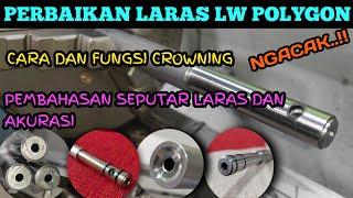 PERBAIKAN LARAS LW POLYGON DAN PEMBAHASAN MENGENAI LARAS JUGA CROWNING LARAS..