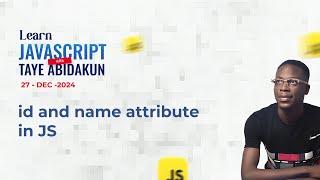 6. Id and name attributes in JavaScript