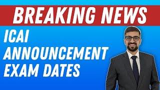 ICAI Announcement on Exam Dates (2021) | Breaking News | Neeraj Arora