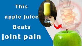 This Apple Juice Beats Joint Pain/Anti-aging Drink That Removes Wrinkles