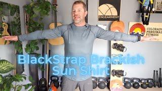 BlackStrap Brackish Top Crew Sun Shirt Review - Sean Sewell of Engearment.com