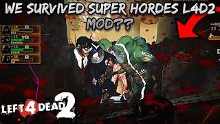 ACTUALLY SURVIVING the SUPER HORDES mod in Left 4 Dead 2?!?