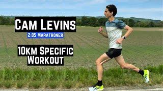 Cam Levins - 10km Preparation Workout