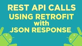 How to Call API in Android - Retrofit Example with Source Code