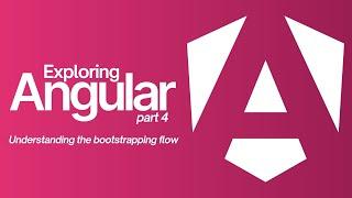 Angular tutorial [ 2025 edition ] - The bootstrapping flow behind scenes  [ Episode 4 ] 