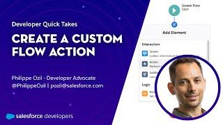 Create a Custom Flow Action | Developer Quick Takes