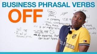 "OFF" Phrasal Verbs - Business English