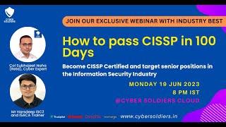 Pass CISSP in 100 Days with Cyber Soldiers and Harshdeep