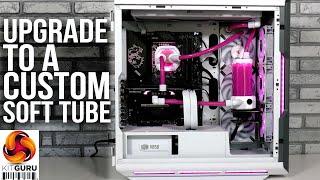 Upgrade to a Custom SOFT TUBE PC 