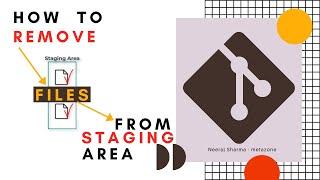 How to remove files from staging area? or How to revert git add - in Git | Hindi | Neeraj Sharma