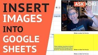 Insert Images into Google Sheets - A Better Way